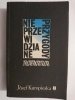 NIEPRZEWIDZIANE PRZYGODY - Józef Kuropieska 1989